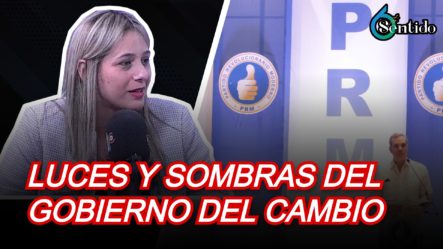 Liz Mieses: Luces Y Sombras De Gobierno Del Cambio | 6to Sentido