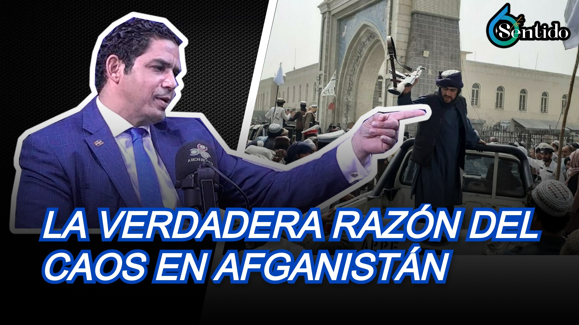 Experto Explica La Verdadera Razón Del Caos En Afganistán | 6to Sentido