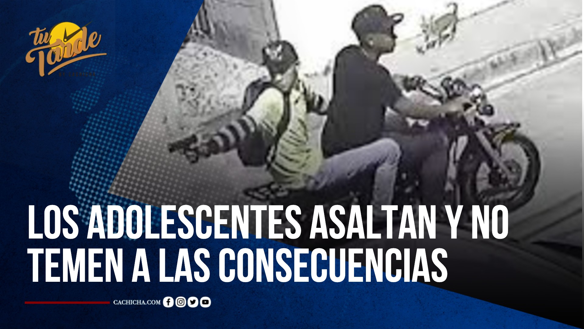 Los Adolescentes Asaltan Y No Temen A Las Consecuencias | Tu Tarde