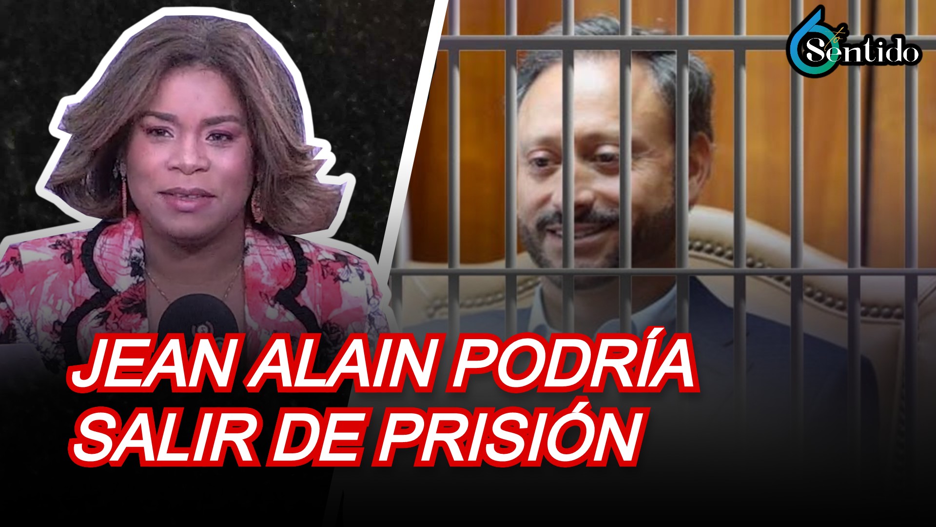 Jean Alain Podría Salir De Prisión | 6to Sentido