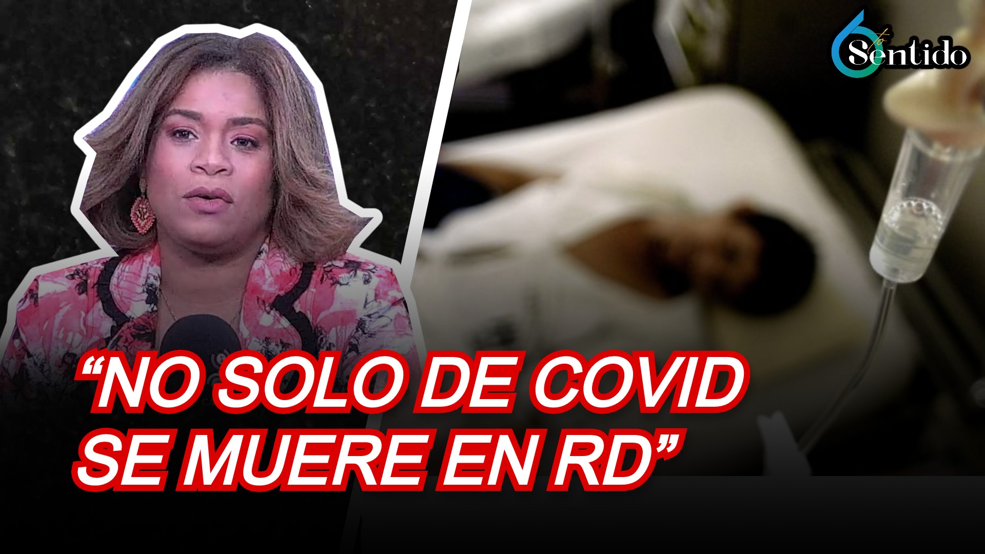 Abril Peña: “No Solo De Covid Se Muere En RD” | 6to Sentido