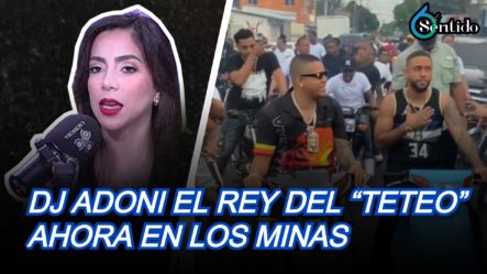 DJ Adoni El Rey Del “teteo” Ahora En Los Minas Y Con Bulova | 6to Sentido