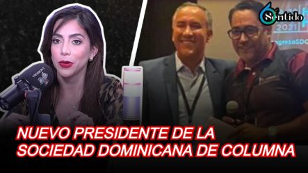 Dr. Richard López, Nuevo Presidente De La Sociedad Dominicana De Columna | 6to Sentido