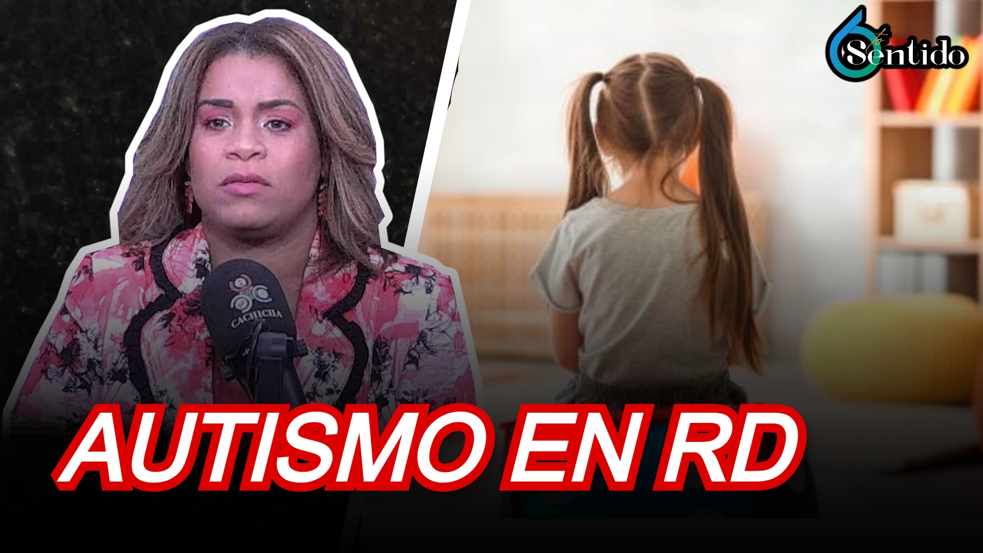 Autismo En RD Sigue Con Severo Déficit De Atención Estatal | 6to Sentido
