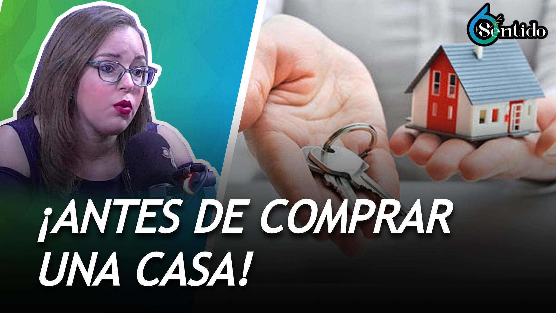 Todo Lo Que Debes Saber Antes De Comprar Una Vivienda | 6to Sentido