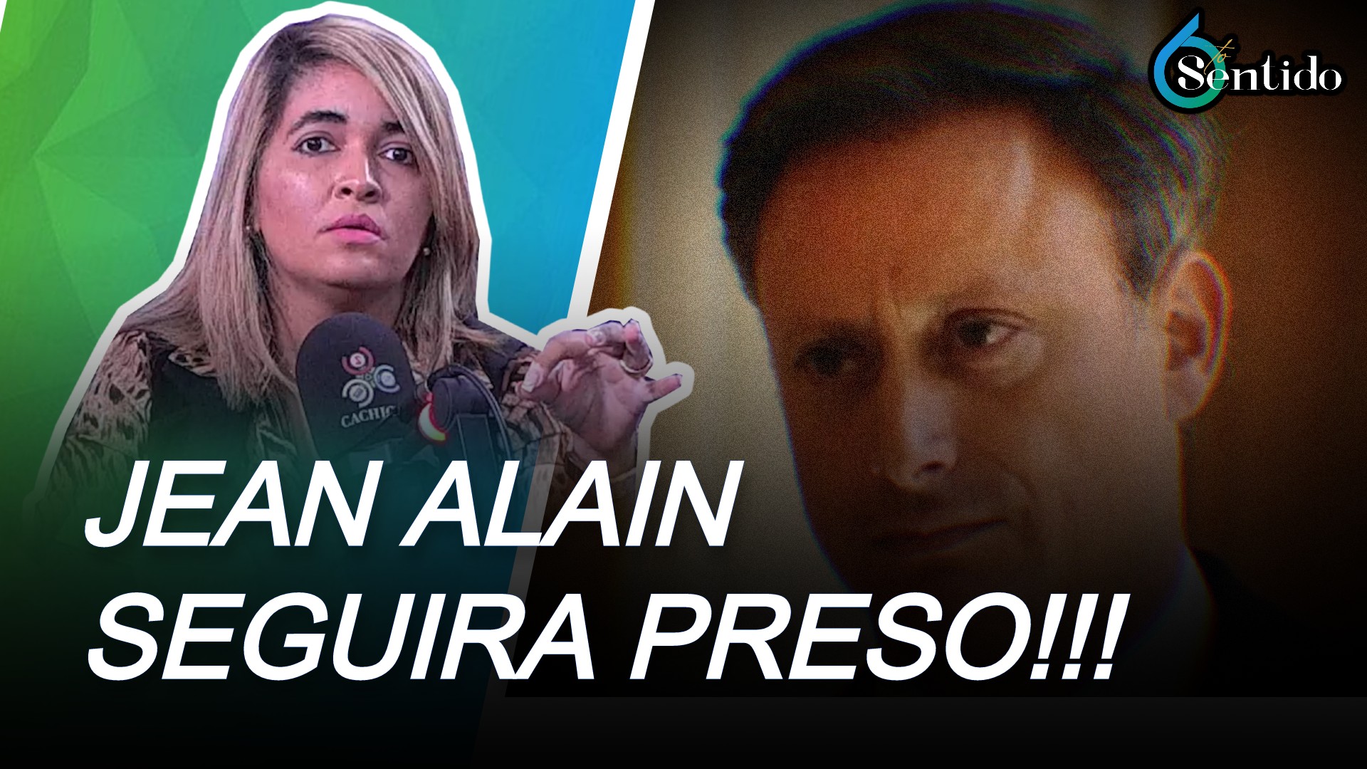 Yeni Berenice: Jean Alain Seguira Preso!!! | 6to Sentido