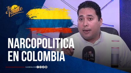 Narcopolítica En La Vieja Coyuntura Política Colombiana | Tu Tarde