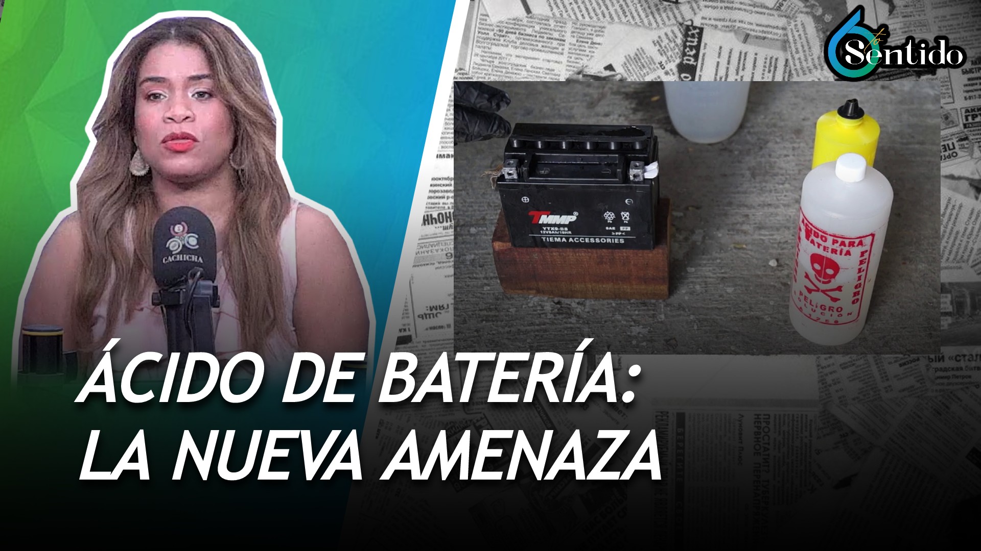 Ácido De Batería Una Amenaza Igual Que ácido Del Diablo | 6to Sentido
