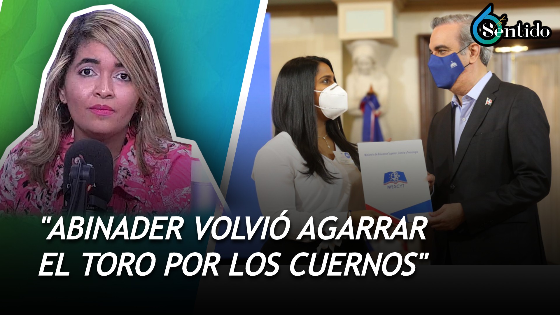 El Presidente Volvió Agarrar El Toro Por Los Cuernos | 6to Sentido