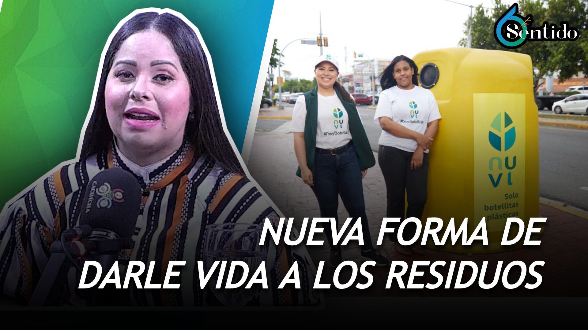Nuvi, Una Nueva Forma De Darle vida A Los Residuos En RD | 6to Sentido