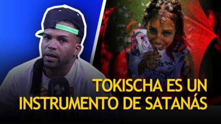 Tokischa Es Un Instrumento Musical De Satanás, Asegura Ariel Kelly | Tu Tarde