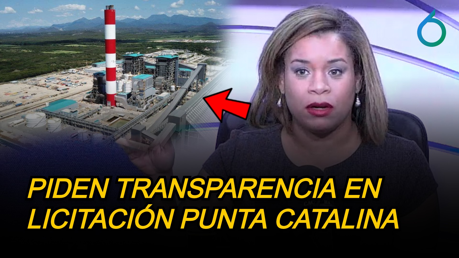 Piden Transparencia En Licitación De Punta Catalina | 6to Sentido