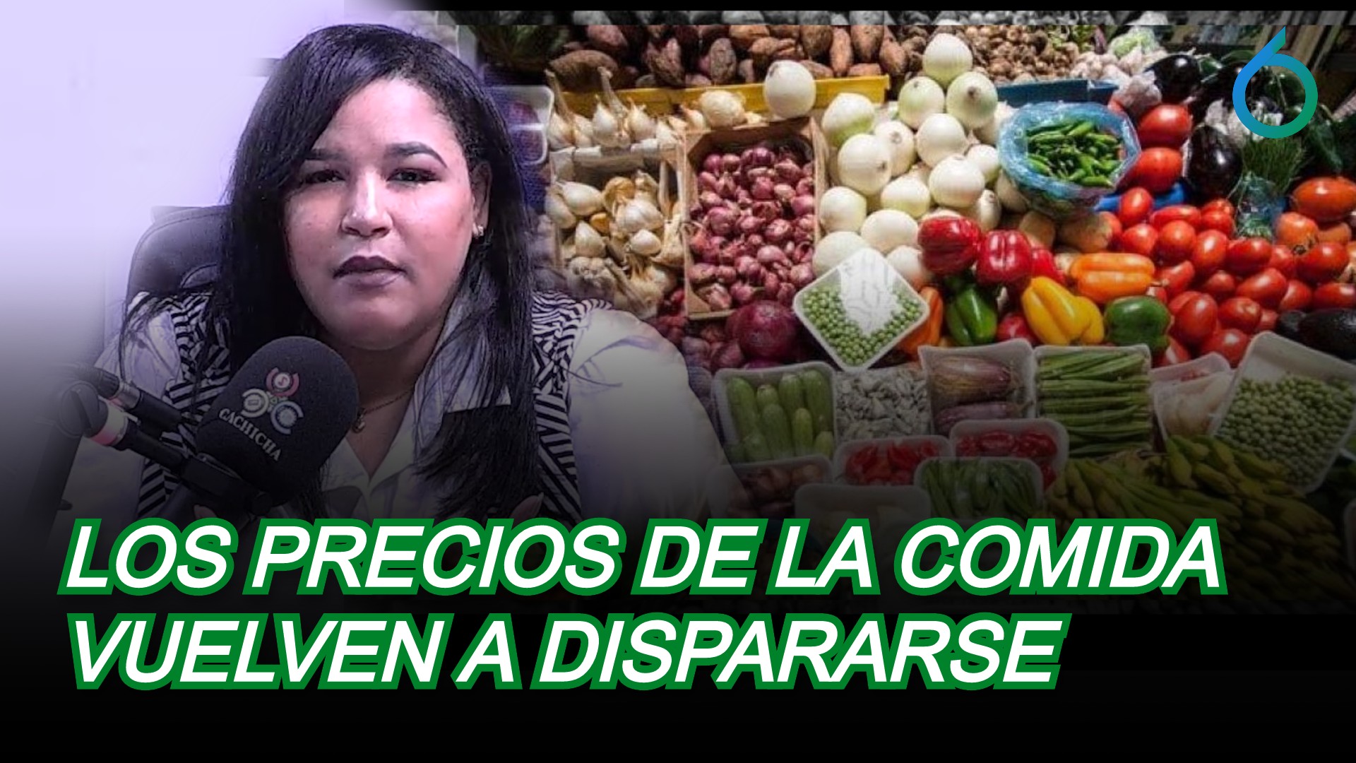 Los Precios De La Comida Vuelven A Dispararse | 6to Sentido
