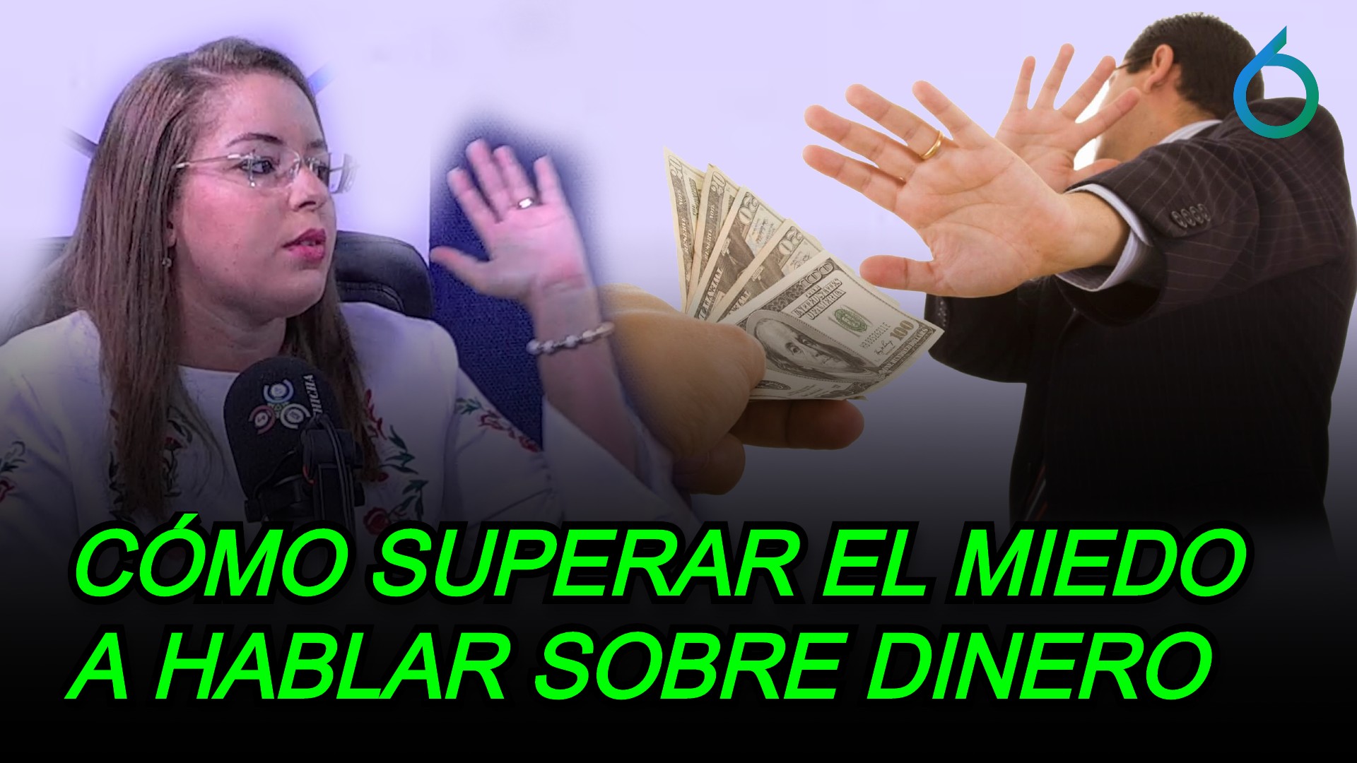 Cómo Superar El Miedo A Hablar Sobre Dinero | 6to Sentido