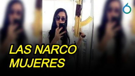 Las Narco Mujeres | 6to Sentido