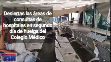 Desiertas Las áreas De Consultas De Hospitales En Segundo Día De Huelga Del Colegio Médico