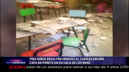 Tres Niños Resultan Heridos Al Caerles Encima Capa De Pañete En Escuela De Los Mina