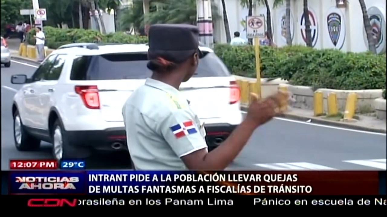 INTRANT Pide A La Población Llevar Quejas De Multas Fantasmas A Fiscalías De Tránsito