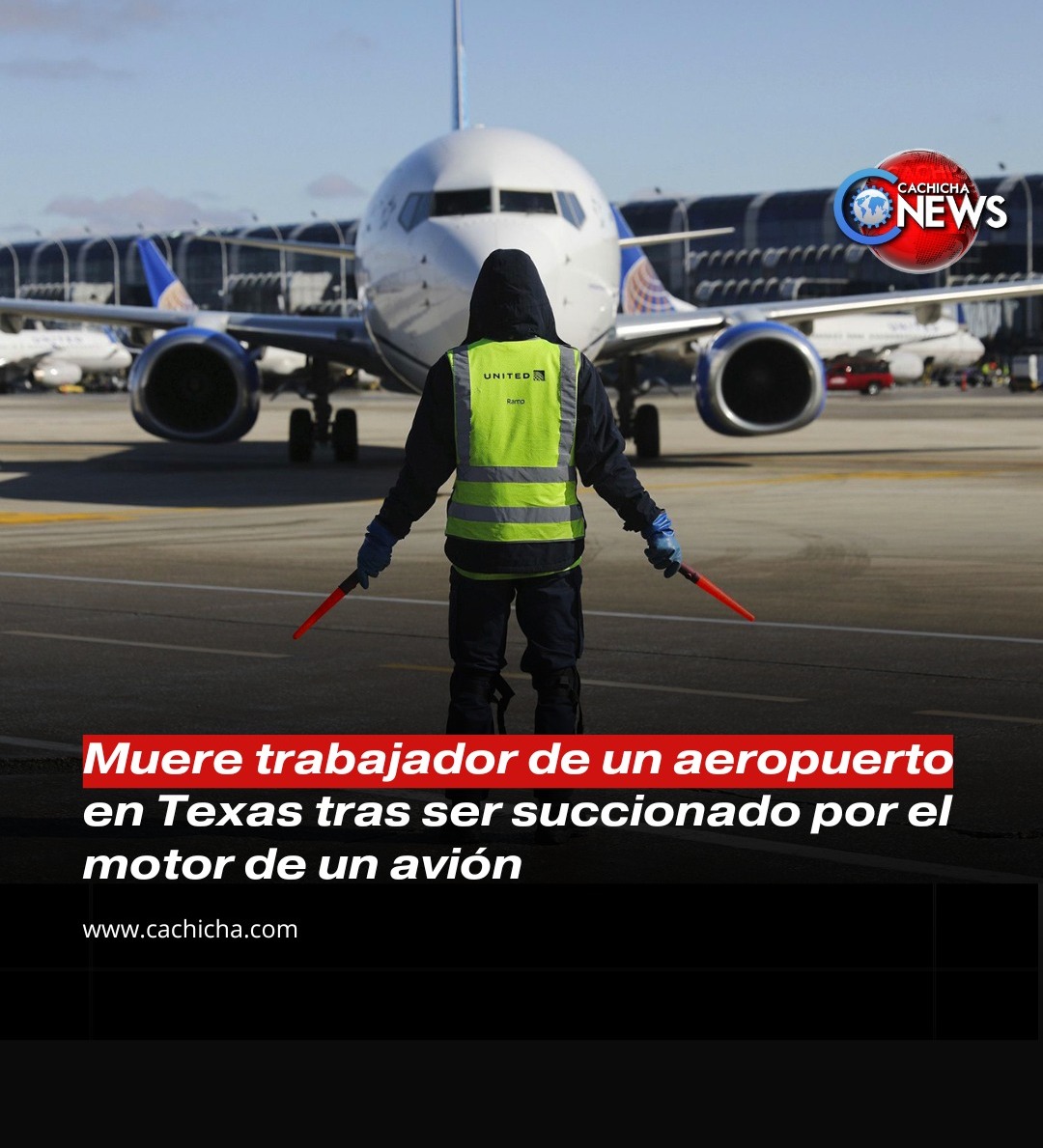 Muere Trabajador  De Un Aeropuerto En Texas Tras Ser Succionado Por El Motor De Un Avión