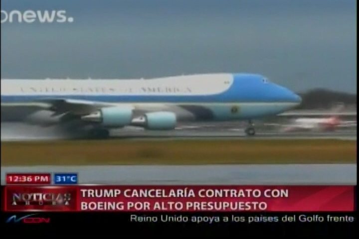 Trump Cancela Contrato Con Boeing Por Alto Presupuesto De Nuevo Avión Presidencial