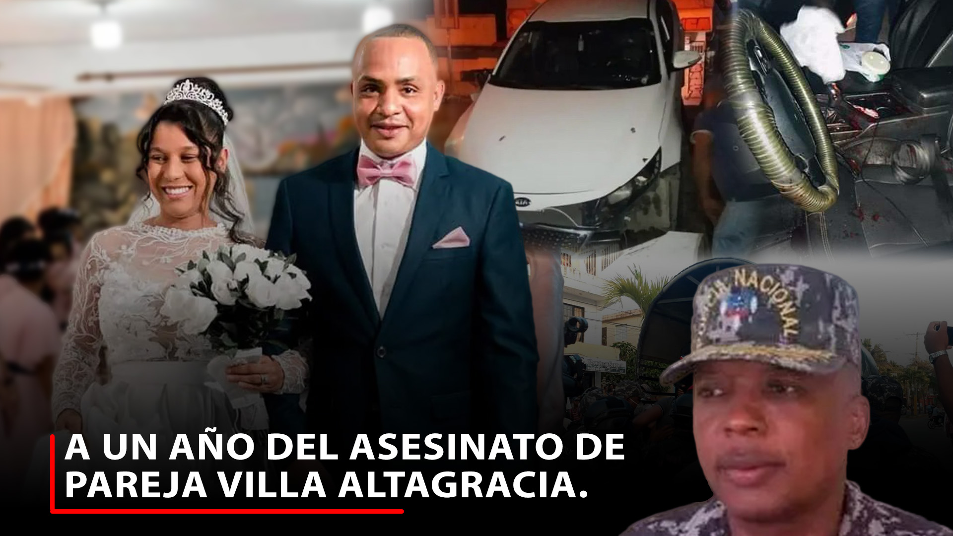 A UN AÑO DEL ASESINATO DE LA PAREJA DE VILLA ALTAGRACIA