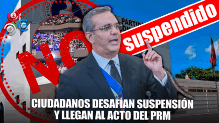 A Pesar De Que El PRM Suspendió Su Actividad De Gestión De Cinco Años, Los Ciudadanos Llegaron Al Lugar