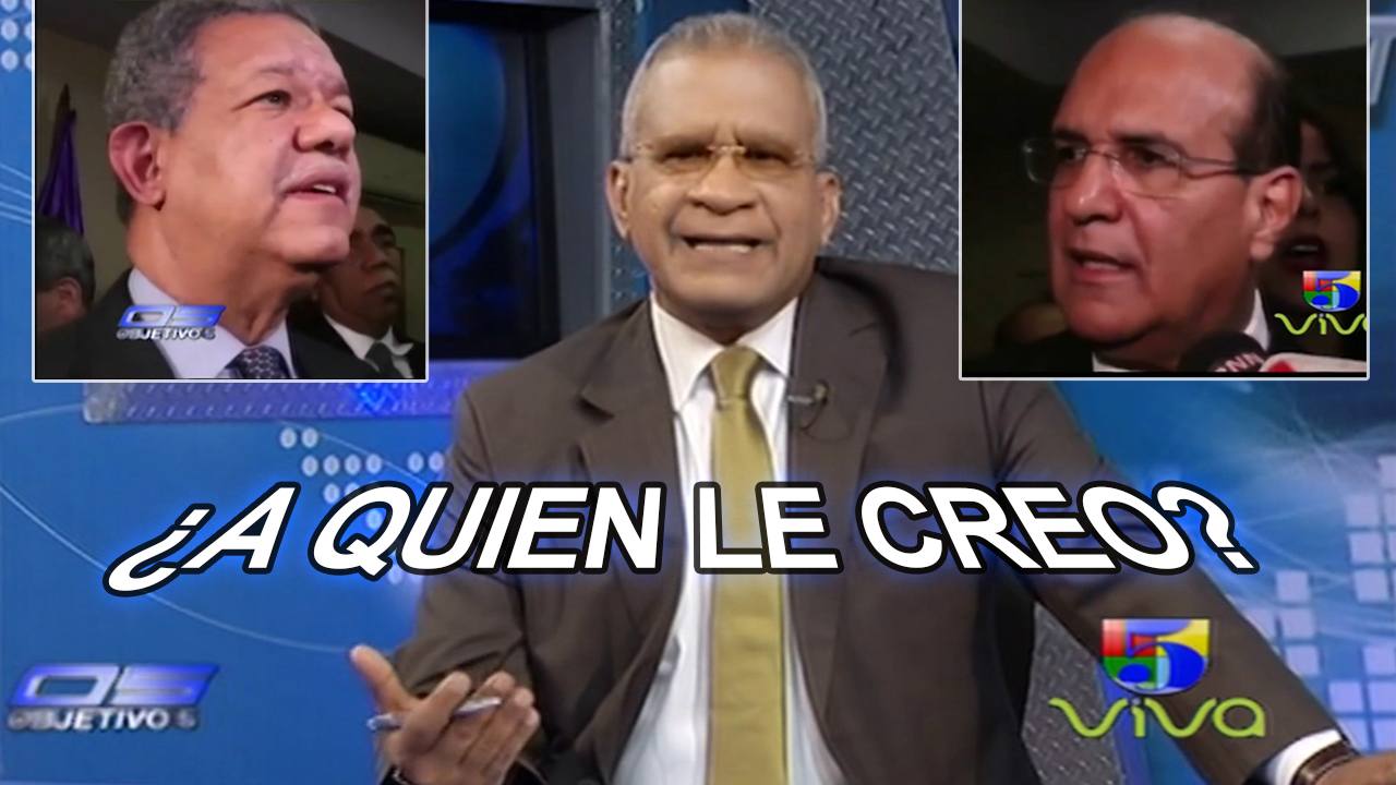 La Opinión Del Ex Presidente Leonel Fernández Antes Y Después de Las Primarias