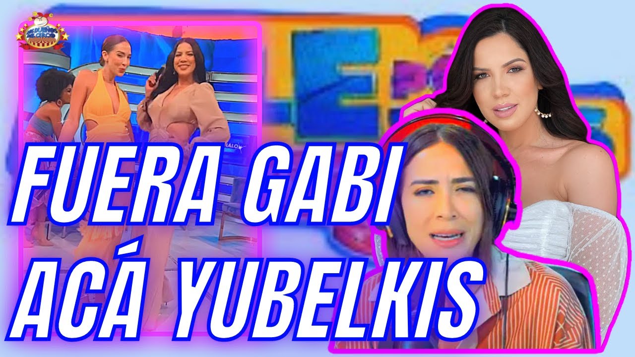 CANCELAN A GABI DESANGLES DE VALE X3 YUBELKYS SERÁ LA NUEVA PRESENTADORA