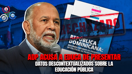 ADP Rechaza Informe De Educa Y Cuestiona Cifras Sobre Suspensión De Clases