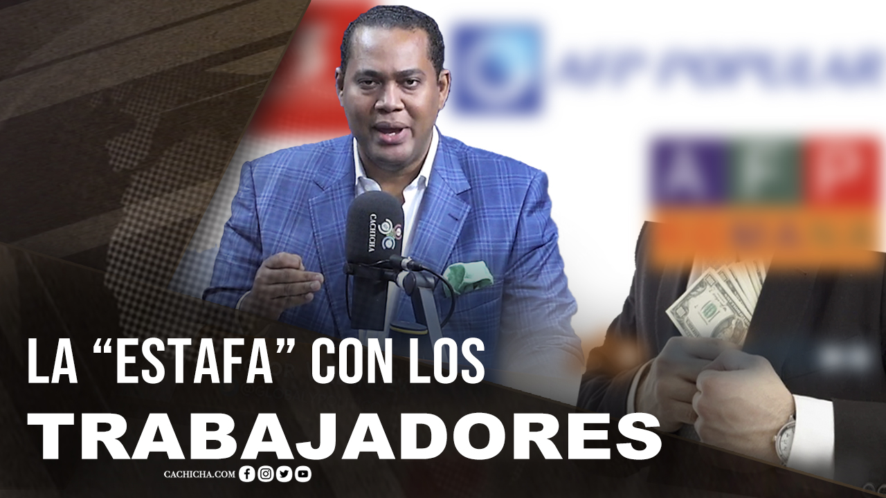 Revelan La “estafa” De Las AFP Con Los Trabajadores