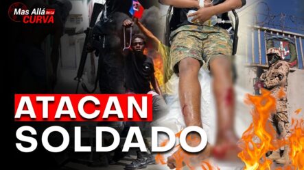 Audio Revela ataque a Soldado Dominicano En La Frontera | Militares En peligro