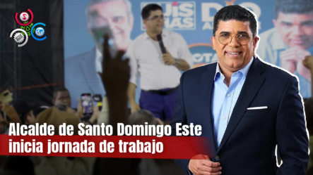 Alcalde Dío Astacio Inicia Jornadas De Trabajo ‘Gran Diálogo Municipal Santo Domingo Este 2054’