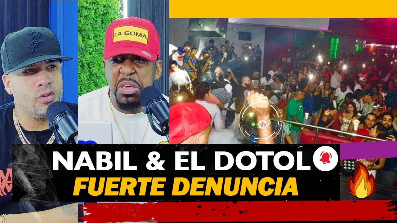 ¡Alerta! La Denuncia Contundente De Nabil Y El Dotol Nastra