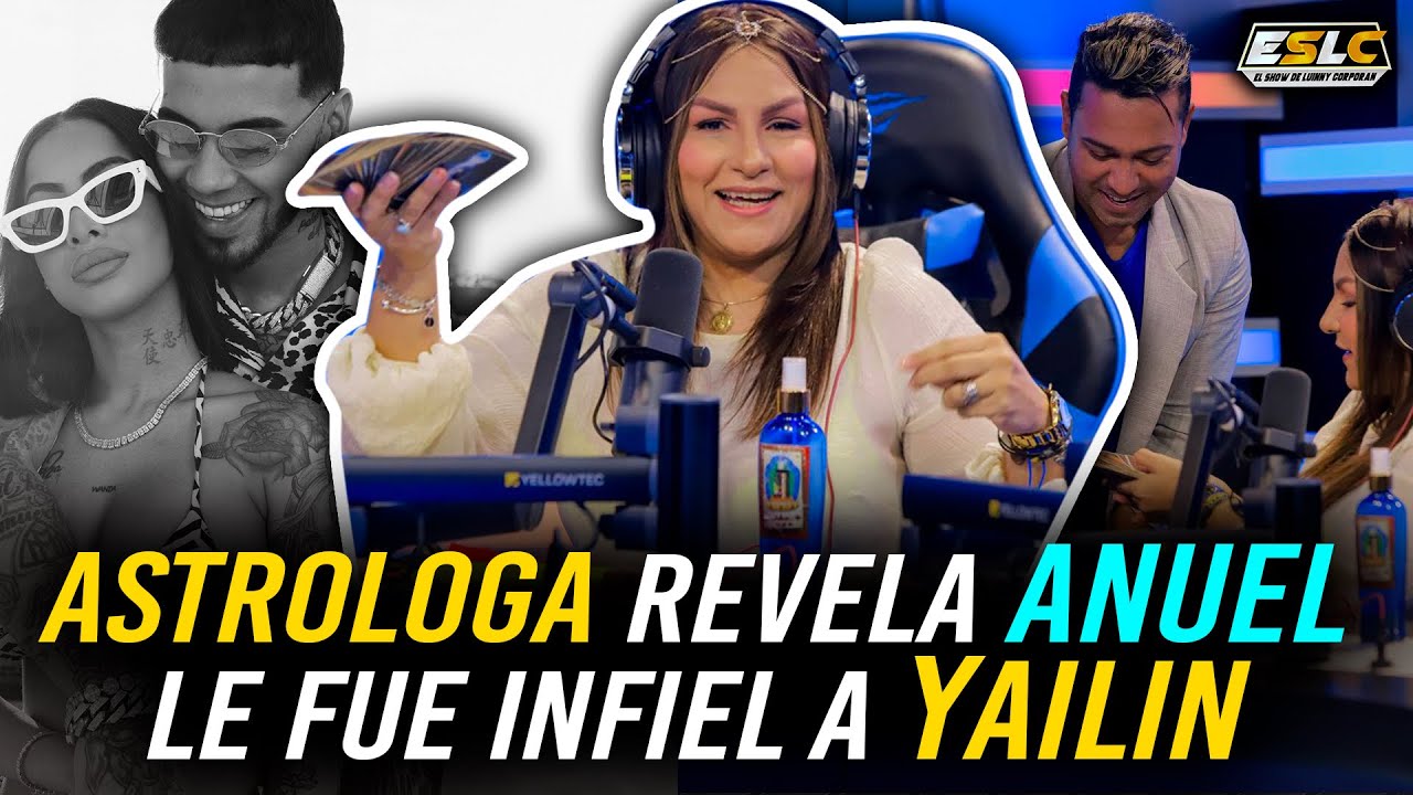 ASTRÓLOGA REVELA ANUEL SUPUESTAMENTE LE ES INFIEL A YAILIN