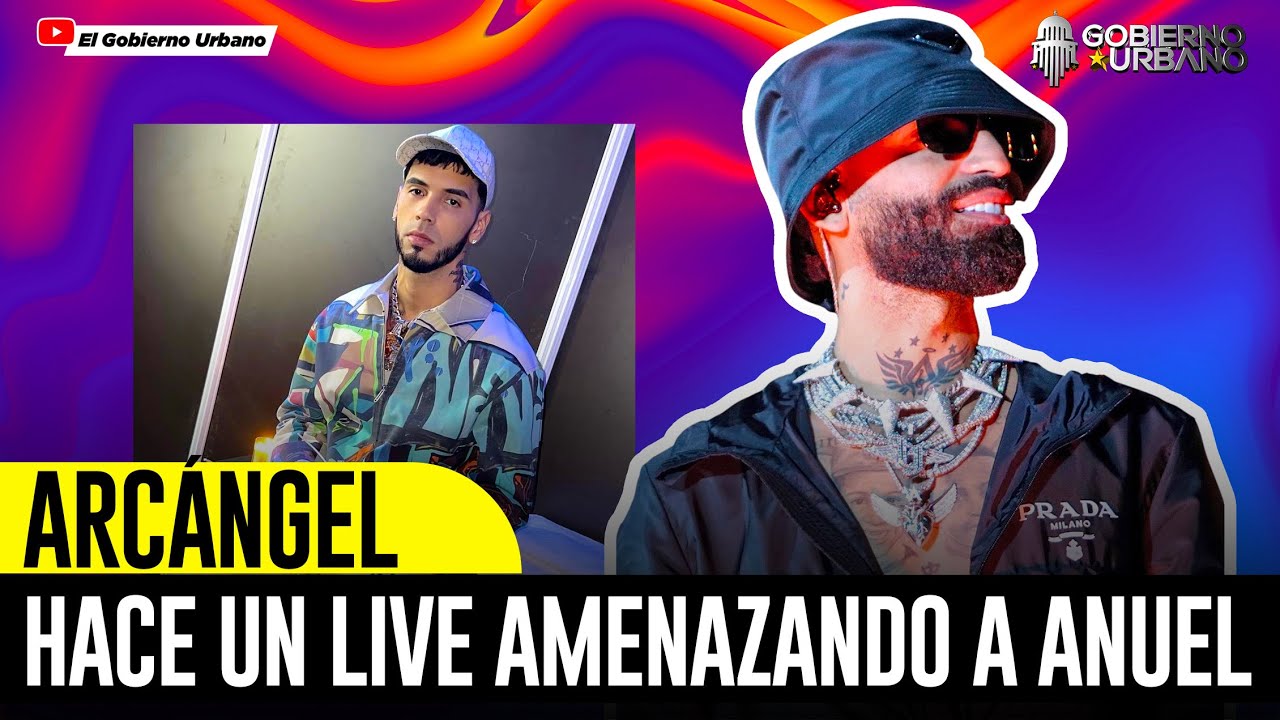 ARCÁNGEL HACE UN LIVE AMENAZAND0 A ANUEL | LE HARÁ UNA TIRAERA BESTIAL