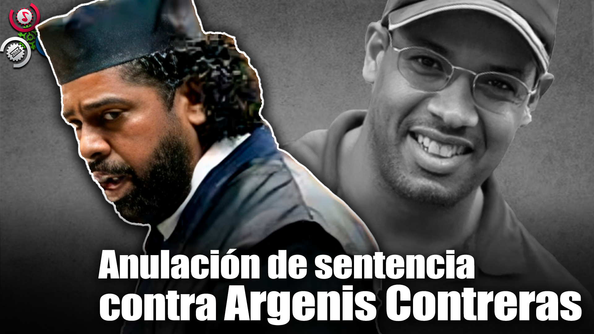 Culpan Al Ministerio Público Por Anulación De Sentencia Contra Argenis Contreras