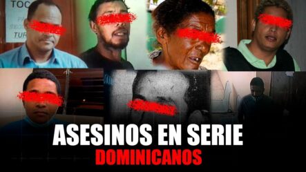 Asesinos En Serie De República Dominicana | Documental # 1