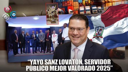 ASODOPROM Reconoce A Yayo Sanz Lovatón Como El Servidor Público Mejor Valorado 2025
