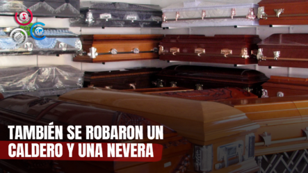 Roban Cuatro ATAÚDES DE LUJO En Una Funeraria En Bahoruco