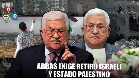 Abbas Exige Retiro Israelí Y Propone Estado Palestino En Gaza