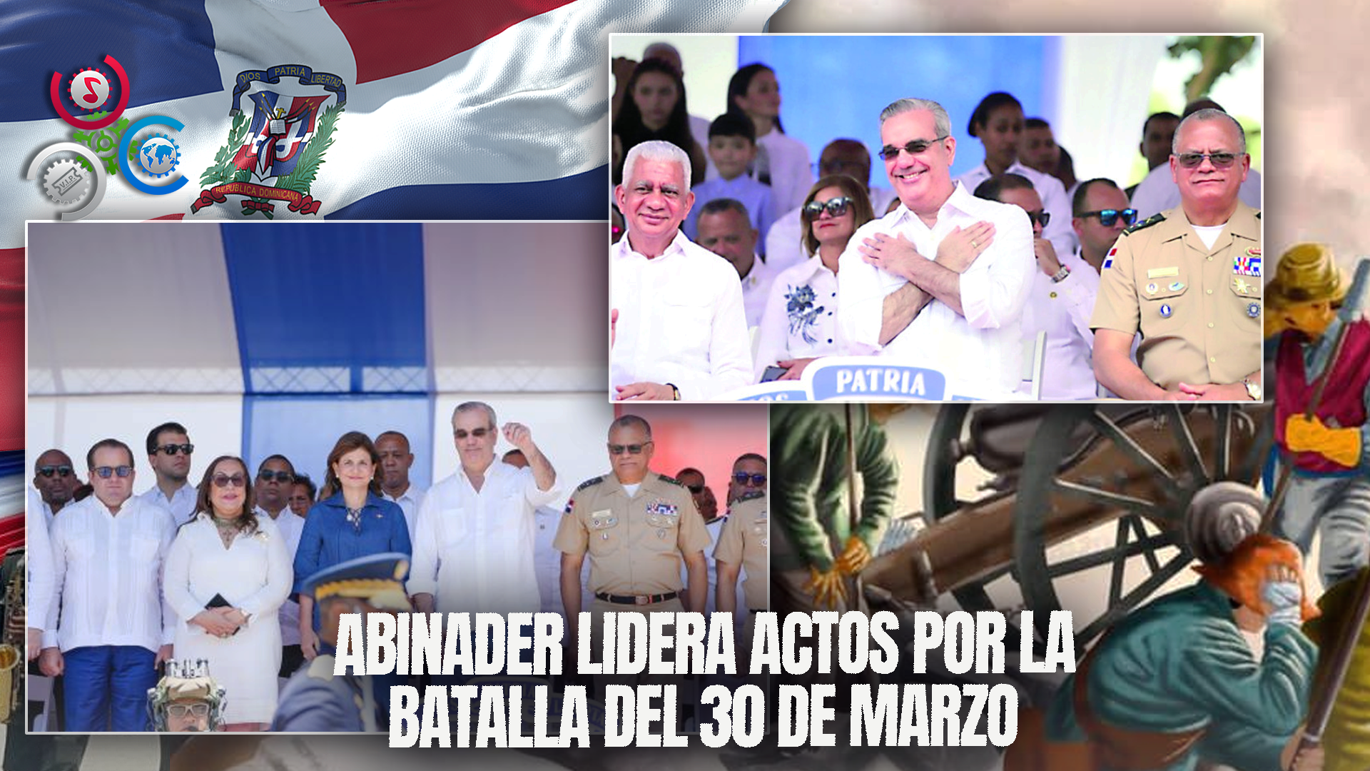 Abinader Encabezó Actos Conmemorativos Por La Batalla Del 30 De Marzo