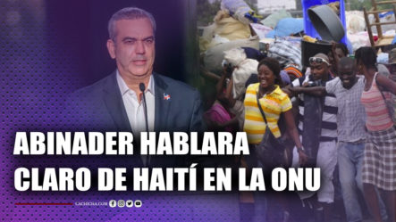 EN VIVO: Abinader Hablará Claro De Haití En La ONU | 21 Sept | #6toSentido