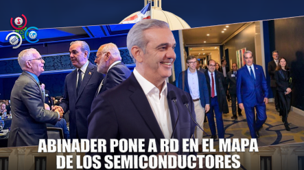 Abinader Impulsa A RD Al Mercado Global De Semiconductores Desde California