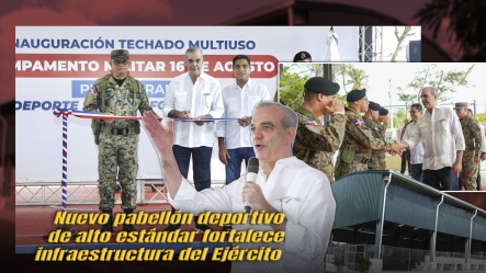 Abinader Inaugura Multiuso Techado En Campamento Militar 16 De Agosto Y Comparte Almuerzo Navideño Con Soldados