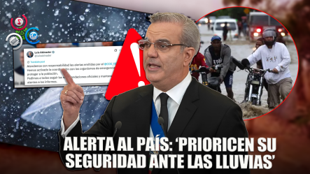 Abinader Pide A La Población Extremar Precauciones Por Lluvias