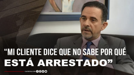 Abogado De Alexis Medina: “Mi Cliente Dice Que No Entiende Porqué Está Arrestado”