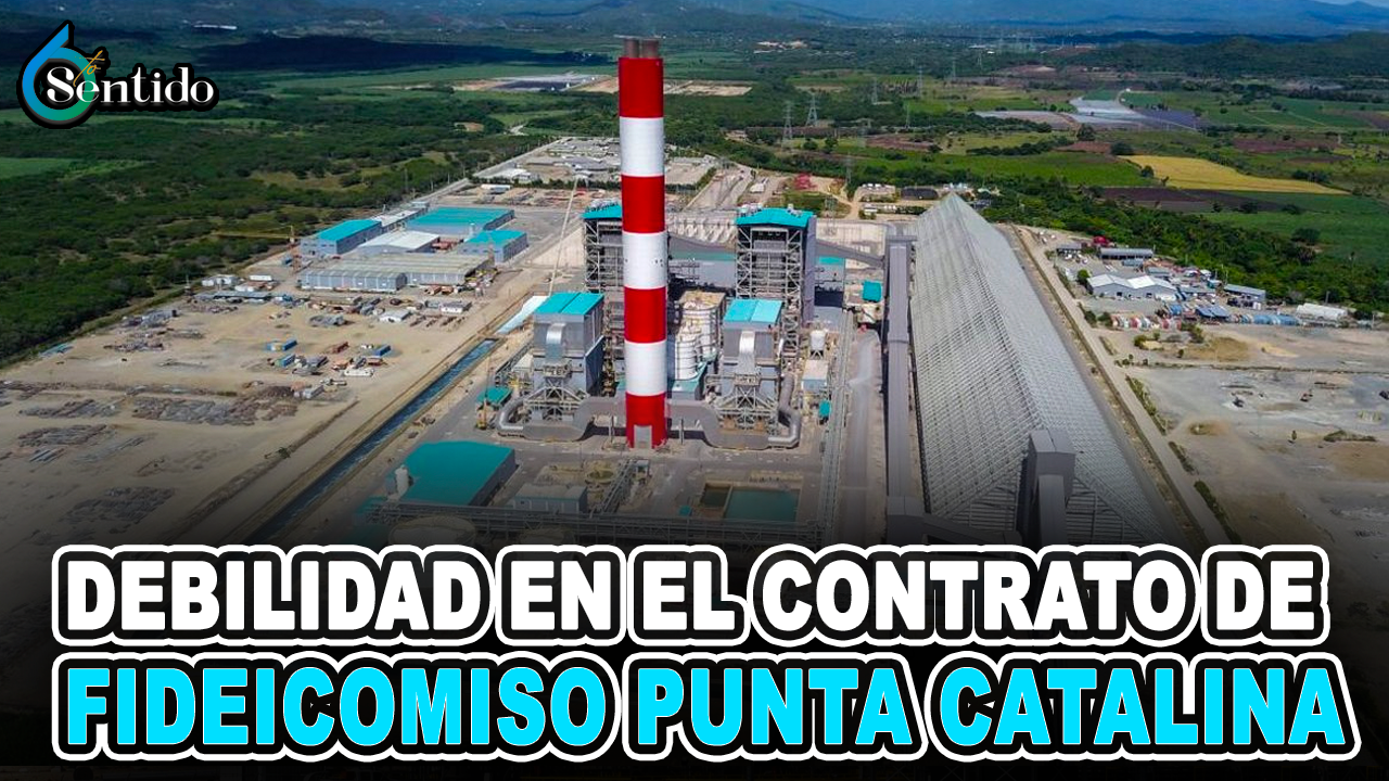 Abril Peña – Debilidades En El Contrato De Fideicomiso Punta Catalina | 6to Sentido