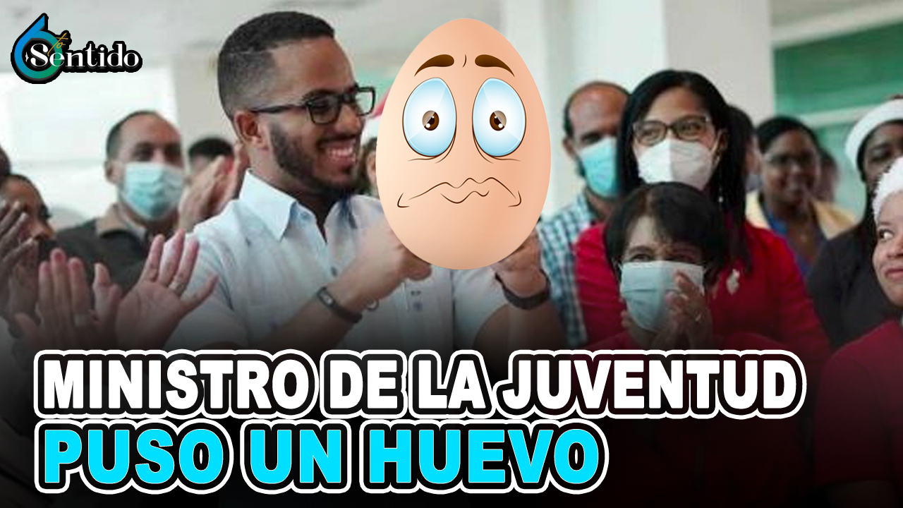 Abril Peña – Ministro De La Juventud Puso Un Huevo | 6to Sentido