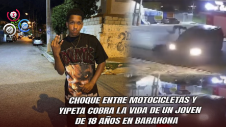 Accidente En Barahona Deja Un Joven Muerto Y Un Menor Herido