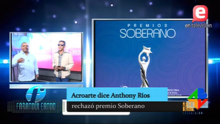 Acroarte Dice Anthony Ríos Rechazó Premio Soberano